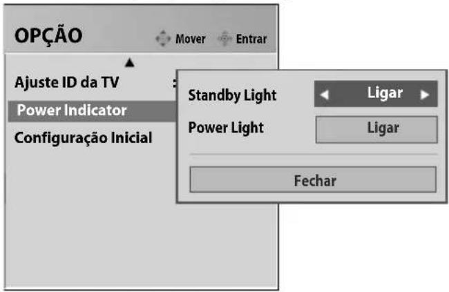 OPÇÃO Ajuste ID da TV Power Indicator Configuração Inicial Standby Light Ligar Power Light Ligar Fechar