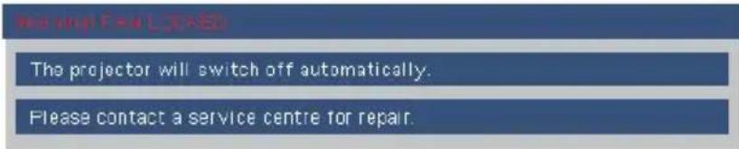 The project will switch off automatically. Please contact a service centre for repair.