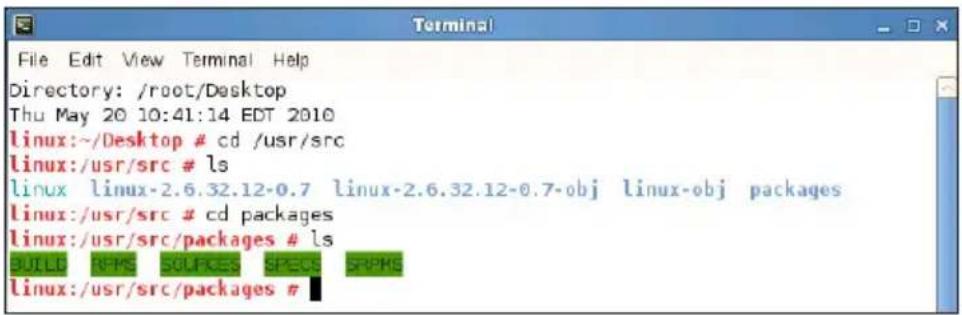 File Edit View Terminal Help Directory: /root/Desktop Thu May 20 10:41:14 EDT 2010 linux:~/Desktop # cd /usr/src linux:/usr/src # ls linux linux-2.6.32.12-0.7 linux-2.6.32.12-0.7-obj linux-obj packages linux:/usr/src # cd packages linux:/usr/src/packages # ls BUILD NIPS SOURCES SPECS SPMS linux:/usr…