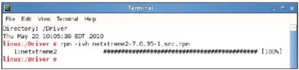 File Edit View Terminal Help Directory: /Driver Thu May 20 10:05:39 EDT 2010 Linux:/Driver # rpm -ivh netxtreme2-7.0.35-1.src.rpm l:netxtreme2 ##### [100%] Linux:/Driver #