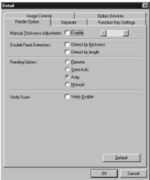 Detail Image Controls Feeder Option Separate Option Devices Function Key Settings Manual Thickness Adjustment: Enable Double Fixed Detection: Detect by Thickness Detect by length Fixing Option: Remote Scan Auto Auto Manual Varly Scan: Varly Enable Default OK Cancel