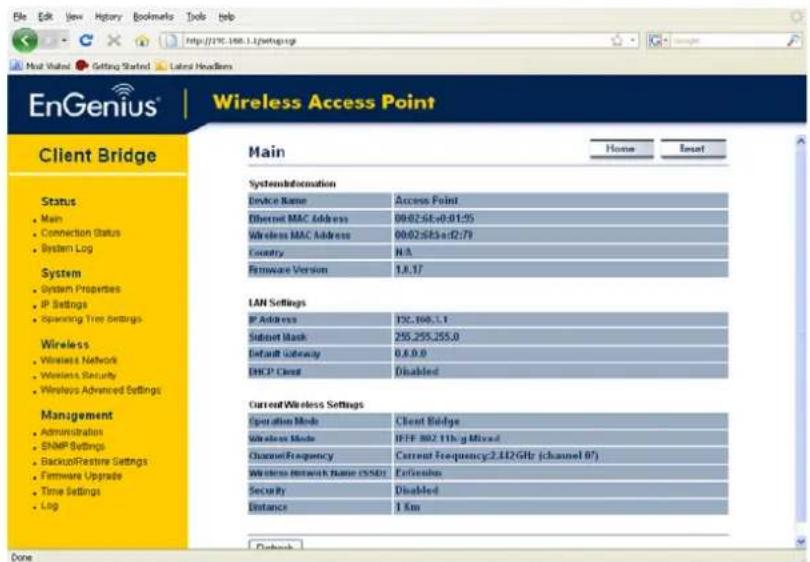 EnGenius® Wireless Access Point Client Bridge Status • Main • Connection Status • System Log System • System Properties • IP Settings • Spacing Tree Settings Wireless • Wireless Network • Wireless Security • Wireless Advanced Settings Management • Administration • SNMP Settings • BackupRestore Setti…