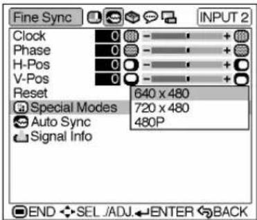 Fine Sync Clock 0 - + + Phase 0 - + + H-Pos 0 - + + V-Pos 0 - + + Reset 640 x 480 Special Modes 720 x 480 Auto Sync 480P Signal Info END SEL /ADJ ENTER BACK