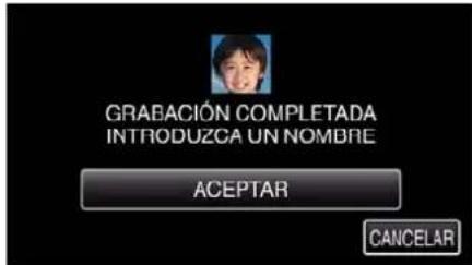 GRABACIÓN COMPLETADA INTRODUZCA UN NOMBRE ACEPTAR CANCELAR