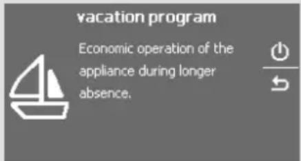 vacation program Economic operation of the appliance during longer absence.