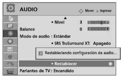 AUDIO • Nivel 3 Balance 0 Modo de audio : Estándar • SRS TruSurround XT: Apagado Restableciendo configuración de audio... • Restablecer Parlantes de TV : Encendido