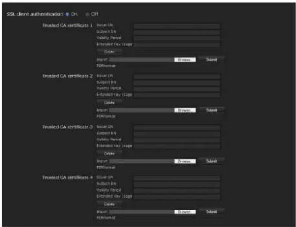 SSL client authentication @ On Off Invited CA certificate 1 Issuer ON Subject ID Validity Period Extended Key Usage Delete Import Browse Select FOM format Invited CA certificate 2 Issuer ON Subject ID Validity Period Extended Key Usage Delete Import Browse Select FOM format Invited CA certificate 3…
