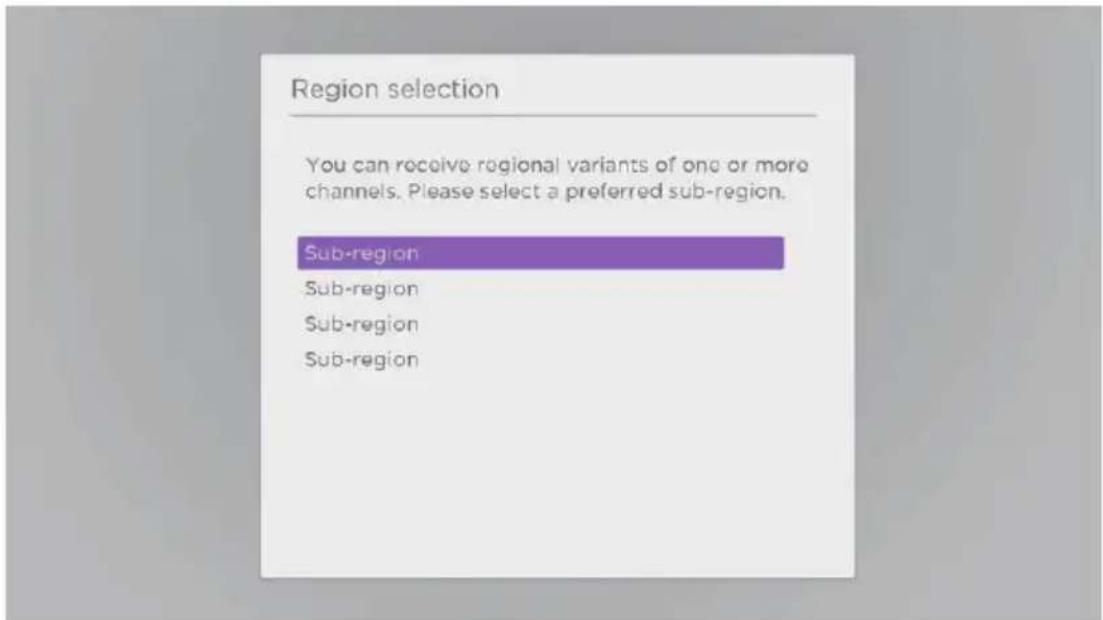 Region selection You can receive regional variants of one or more channels. Please select a preferred sub-region. Sub-region Sub-region Sub-region Sub-region