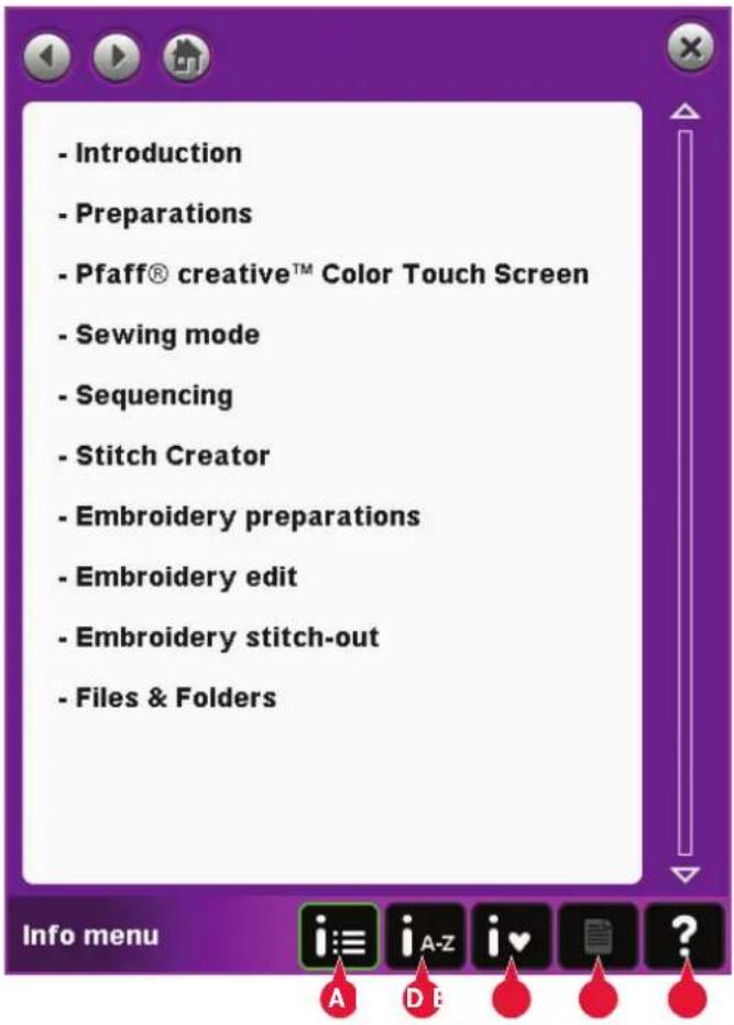 - Introduction - Preparations - Pfaff® creative™ Color Touch Screen - Sewing mode - Sequencing - Stitch Creator - Embroidery preparations - Embroidery edit - Embroidery stitch-out - Files & Folders Info menu i≡i A-Z i♥ ? A D B ?