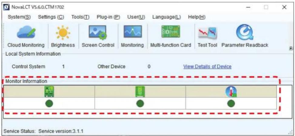 NovaLCT V5.6.0.CTM1702 System(S) Settings (C) Tools(T) Plug-in (P) User(U) Language(L) Help(H) Cloud Monitoring Brightness Screen Control Monitoring Multi-function Card Test Tool Parameter Readback Local System Information Control System 1 Other Device 0 View Details of Device Monitor Information Se…