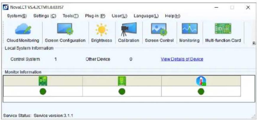 NovaLCT V5.4.2CTM1.0.03357 System(S) Settings (C) Tools(T) Plug-in (P) User(U) Language(L) Help(H) Cloud Monitoring Screen Configuration Brightness Calibration Screen Control Monitoring Multi-function Card Local System Information Control System 1 Other Device 0 View Details of Device Monitor Inform…