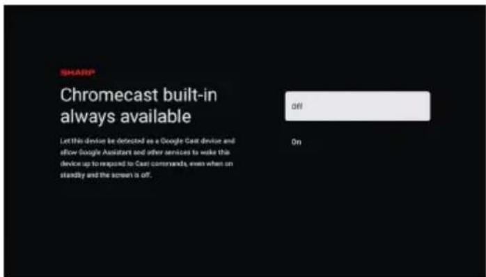 SHARP Chromecast built-in always available off On