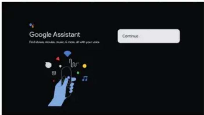 Google Assistant Find shows, movies, music, & more, all with your voice Continue