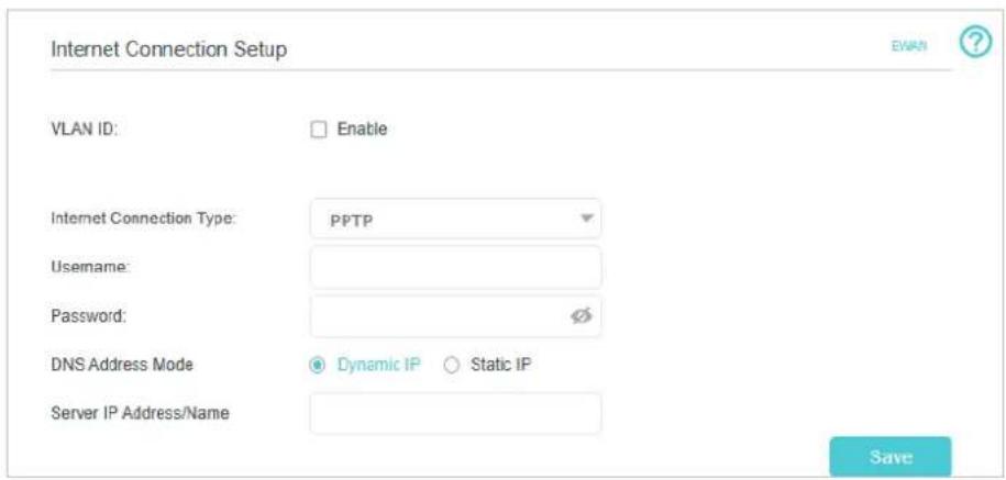 Internet Connection Setup VLAN ID: Enable Internet Connection Type: PPTP Username: Password: DNS Address Mode Dynamic IP Static IP Server IP Address/Name Save