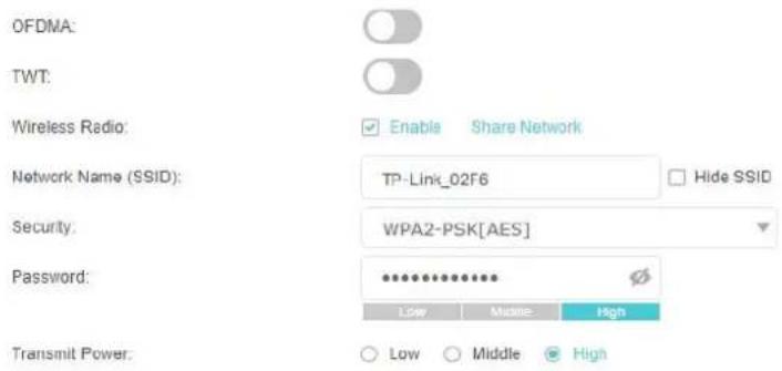 OFDMA: TWT: Wireless Radio: Enable Share Network Network Name (SSID): TP-Link_02F6 Hide SSID Security: WPA2-PSK[AES] Password: ****** Low Middle High Transmit Power: Low Middle High