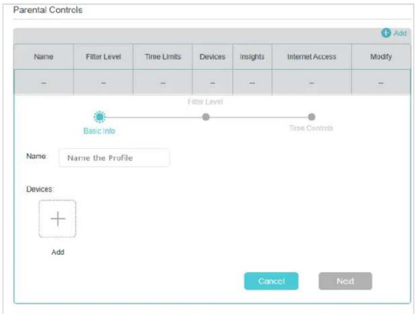 Parental Controls Name Filter Level Time Limits Devices Insights Internet Access Modify - - - - - - - - Filter Level Basic Info Time Controls Name: Name the Profile Devices: Add Cancel Next