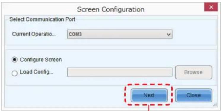 Screen Configuration Select Communication Port Current Operation... COM3 Configure Screen Load Config... Browse Next Close