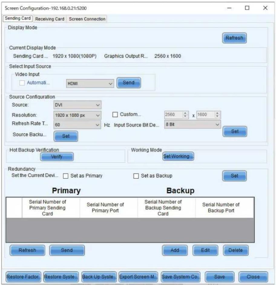 Screen Configuration-192.168.0.21:5200 Sending Card Receiving Card Screen Connection Display Mode Refresh Current Display Mode Sending Card... 1920 x 1080(1080P) Graphics Output R... 2560 x 1600 Select Input Source Video Input □ Automati... HDMI ▼ Send Source Configuration Source: DVI Resolution: 19…