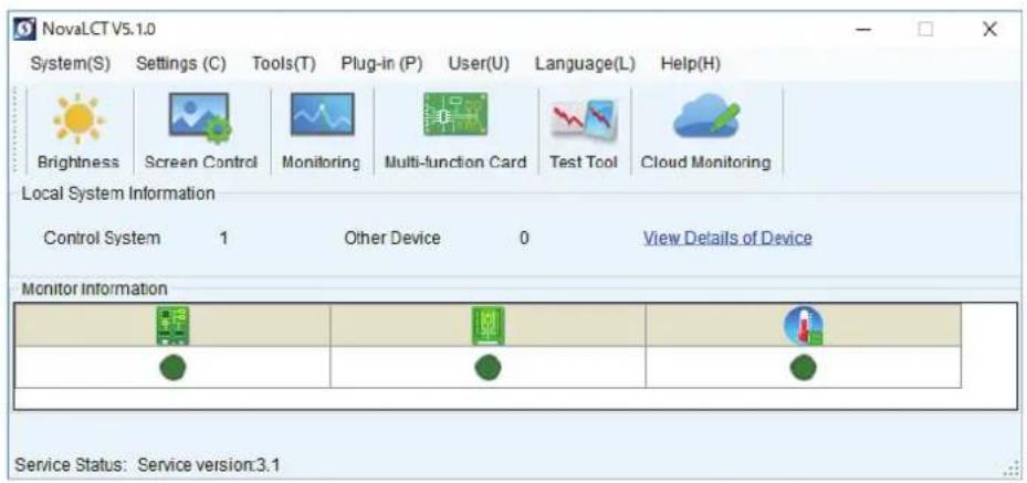 NovaLCT V5.1.0 System(S) Settings (C) Tools(T) Plug-in (P) User(U) Language(L) Help(H) Brightness Screen Control Monitoring Multi-function Card Test Tool Cloud Monitoring Local System Information Control System 1 Other Device 0 View Details of Device Monitor Information Service Status: Service versi…