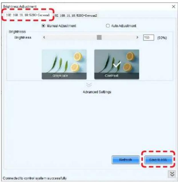 Brightness Adjustment 192.168.11.10.5300-Screen1 192.168.11.10.5300-Screen2 Brightness Brightness < > 150 (00%) Grayscale Contrast Advanced Settings Refresh Save to HW Connected to control system successfully