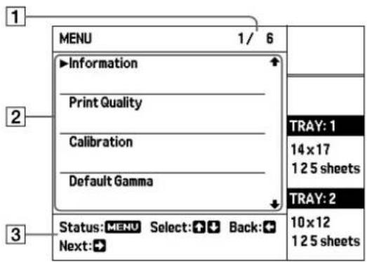 1 MENU 1/ 6 ►Information Print Quality Calibration Default Gamma 2 TRAY: 1 14x17 125 sheets TRAY: 2 3 Status: MENU Select: ➕ Back: ➕ Next: ➕ 10x12 125 sheets