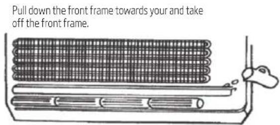 Pull down the front frame towards your and take off the front frame.