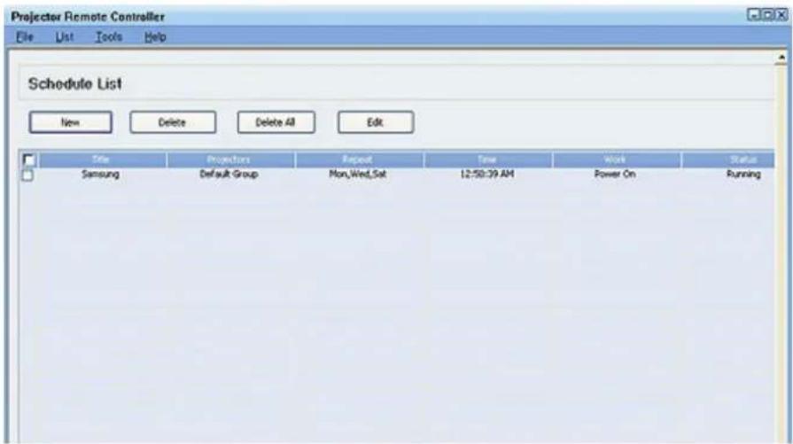Projector Remote Controller File List Tools Help Schedule List New Delete Delete All Edit Title Projection Facept Time.Work Status Samsung Default Group Mon,Wed,Sat 12:50:39 AM Power On Running