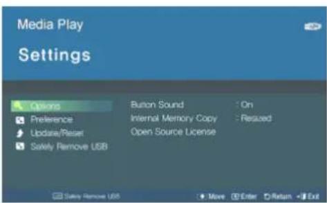 Media Play Settings Options Preference Update/Reset Safety Remove USB Button Sound : On Internal Memory Copy : Rescued Open Source License Safety Remove USB Move Enter Return Exit