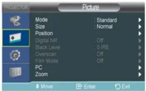 PROYECTOR Picture Mode : Standard Size : Normal Position Digital NR : Off Black Level : 0 IRE Overscan : Off Film Mode : Off PC Zoom Move Enter Exit