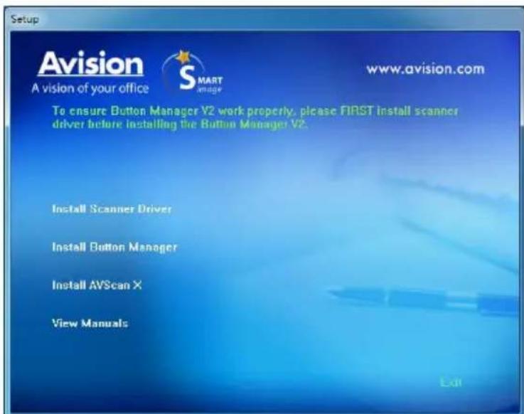 Setup Avision A vision of your office SMART image www.avision.com To ensure Button Manager V2 work properly, please FIRST install scanner driver before installing the Button Manager V2. Install Scanner Driver Install Button Manager Install AVScan X View Manuals Exit