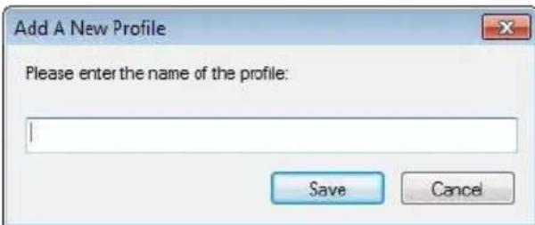Add A New Profile Please enter the name of the profile: Save Cancel