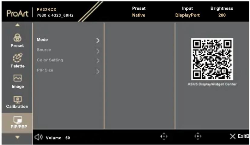 ProArt PA32KCX 7680 x 4320_60Hz Preset Native Input DisplayPort Brightness 200 Mode Source Color Setting PIP Size ASUS DisplayWidget Center Preset Palette Image Calibration PIP/PBP Volume 50 ExitB