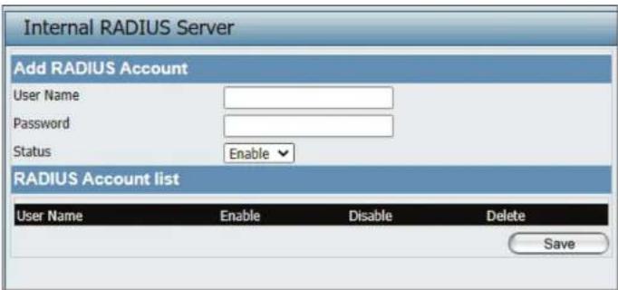 Internal RADIUS Server Add RADIUS Account User Name Password Status Enable ✓ RADIUS Account list User Name Enable Disable Delete Save