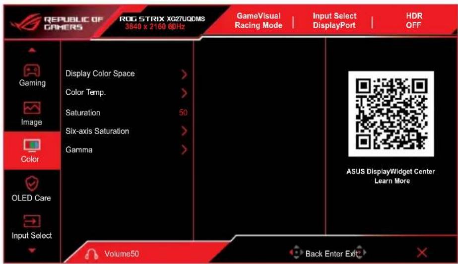 REPUBLIC OF GAMERS ROG STRIX XG27UQDMS 3840 x 2160 @Hz GameVisual Racing Mode | Input Select DisplayPort | HDR OFF Gaming Image Color OLED Care Input Select Display Color Space > Color Temp. Saturation 50 Six-axis Saturation > Gamma > ASUS DisplayWidget Center Learn More Volume50 Back Enter Exit