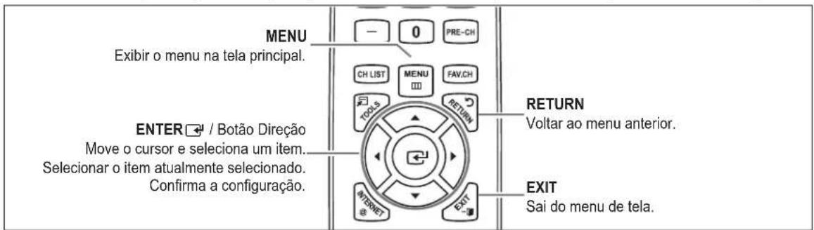 MENU Exibir o menu na tela principal. ENTER / Botão Direção Move o cursor e seleciona um item. Selecionar o item atualmente selecionado. Confirma a configuraçao. RETURN Voltar ao menu anterior. EXIT Sai do menu de tela.
