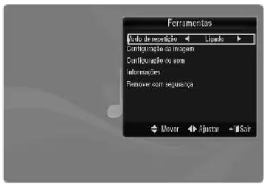 Ferramentos Vodo de reseteito Configuração da imagem Configuração do som Informações Remover com segurança Mover Ajustar Sair