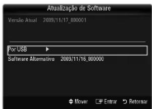 Atualização de Software Versão Atual 2009/11/17_000001 Por USB Software Alternativo 2009/11/16_000000 Mover Entrar Retornar