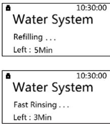 10:30:00 Water System Refilling ... Left : 5Min 10:30:00 Water System Fast Rinsing ... Left : 3Min