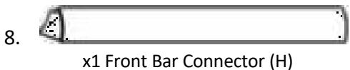 8. x1 Front Bar Connector (H)